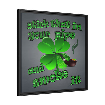 stick that in your pipe and smoke it - framed canvas art (grey-light grey)