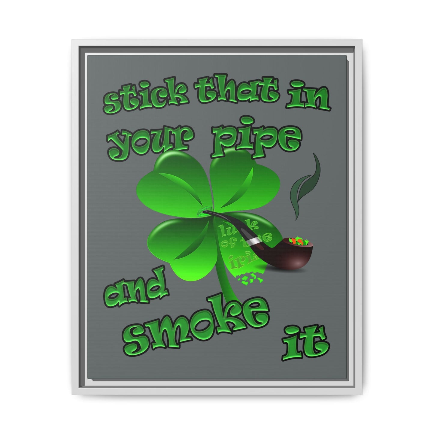 stick that in your pipe and smoke it - framed canvas art (dark grey)