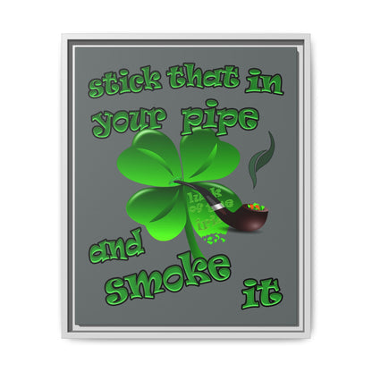 stick that in your pipe and smoke it - framed canvas art (dark grey)