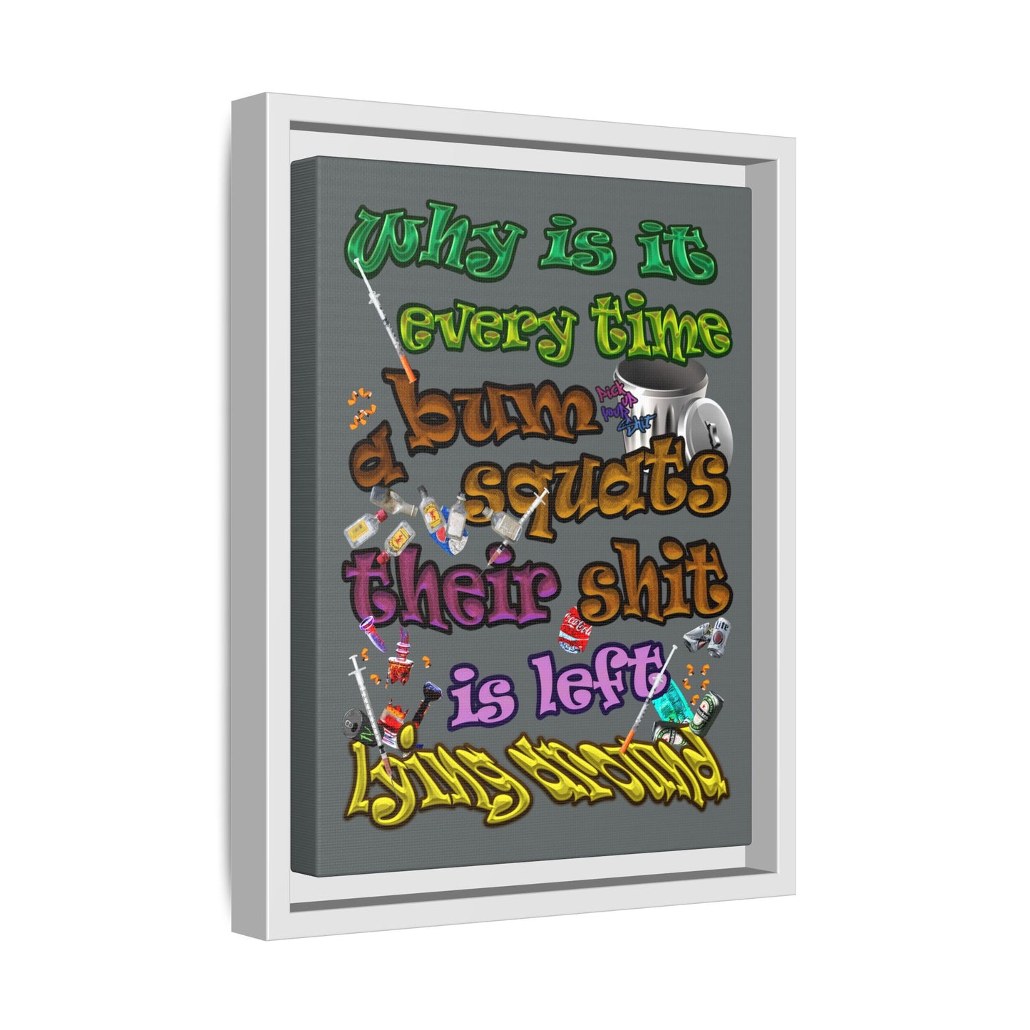 the bum's shit - framed canvas art (dark grey)