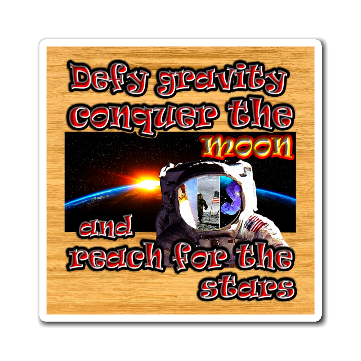 defy conquer reach - Magnets - (butterscotch wood finish)