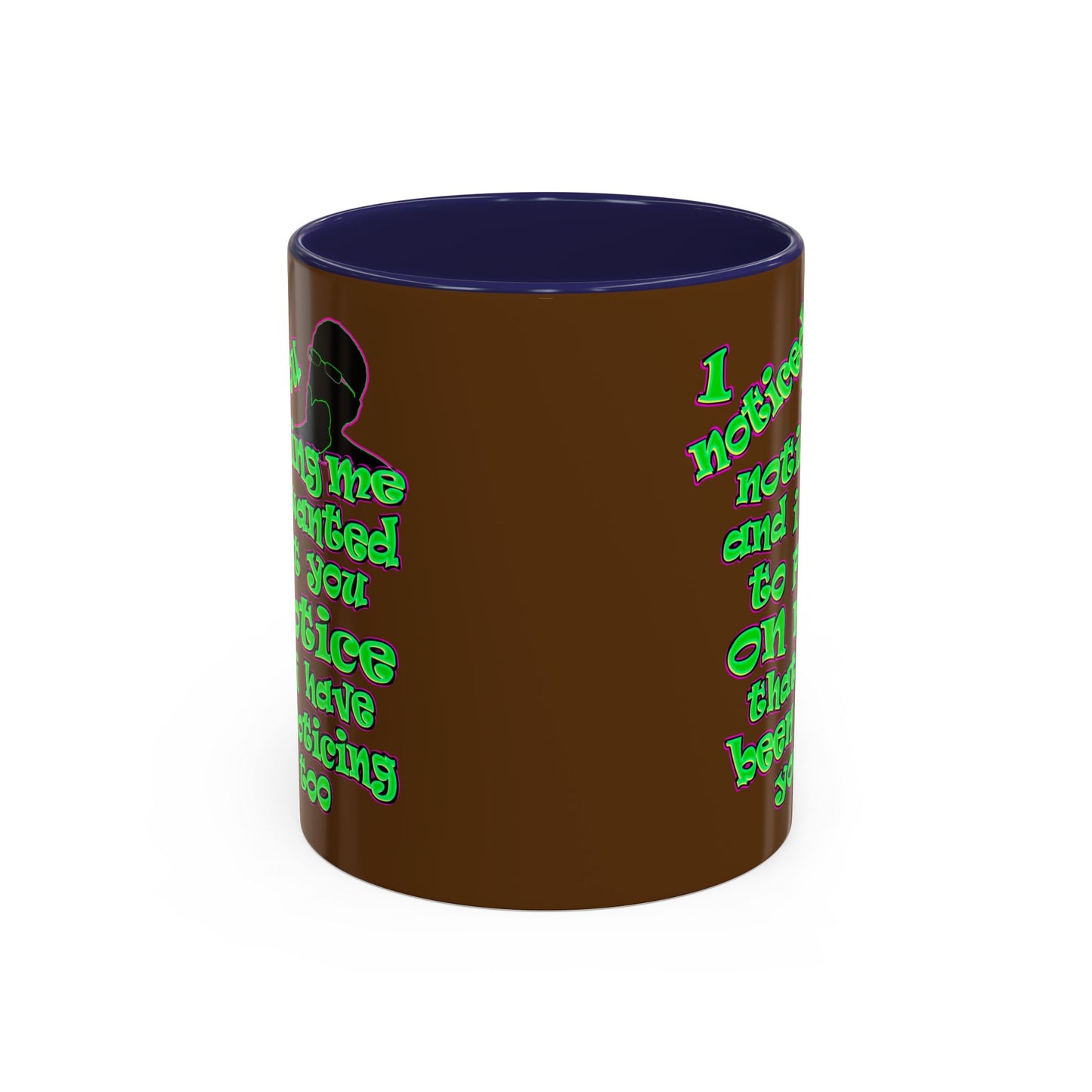 noticed you noticing - Accent Mug (brown)