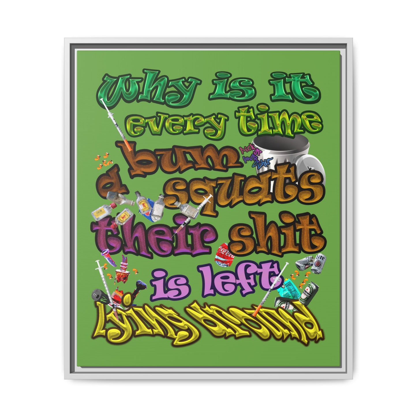 the bum's shit - framed canvas art (green)