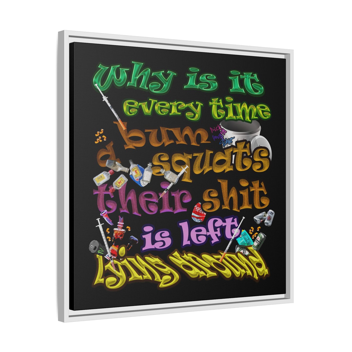the bum's shit - framed canvas art (black)