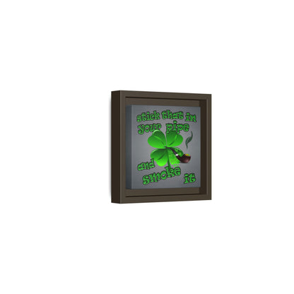 stick that in your pipe and smoke it - framed canvas art (grey-light grey)