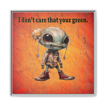I don't care that your green - framed canvas art (burnt orange)