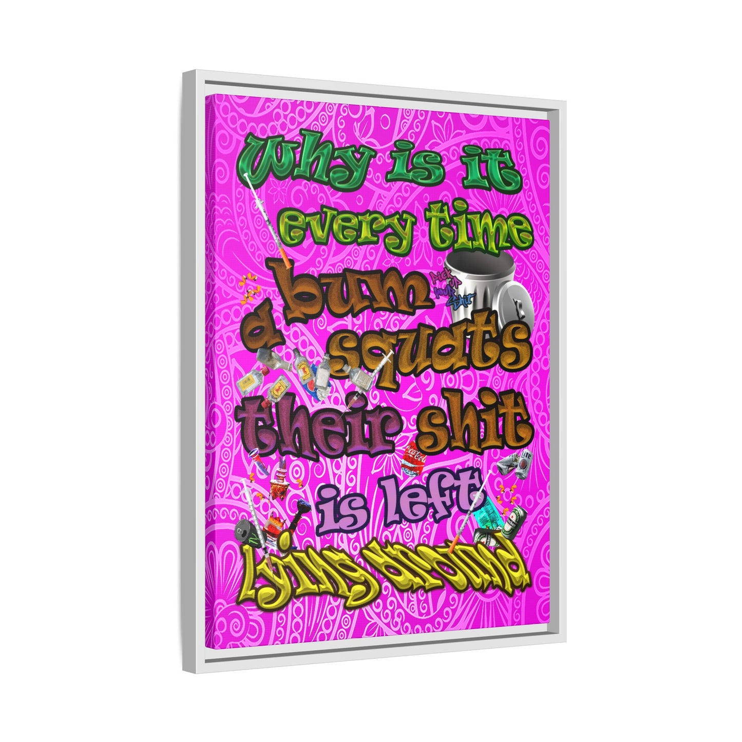 the bum's shit - framed canvas art (pink swirl)