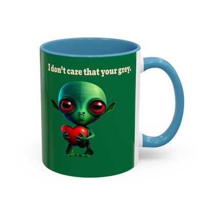 I don't care that your grey - Accent Mug (dark green)