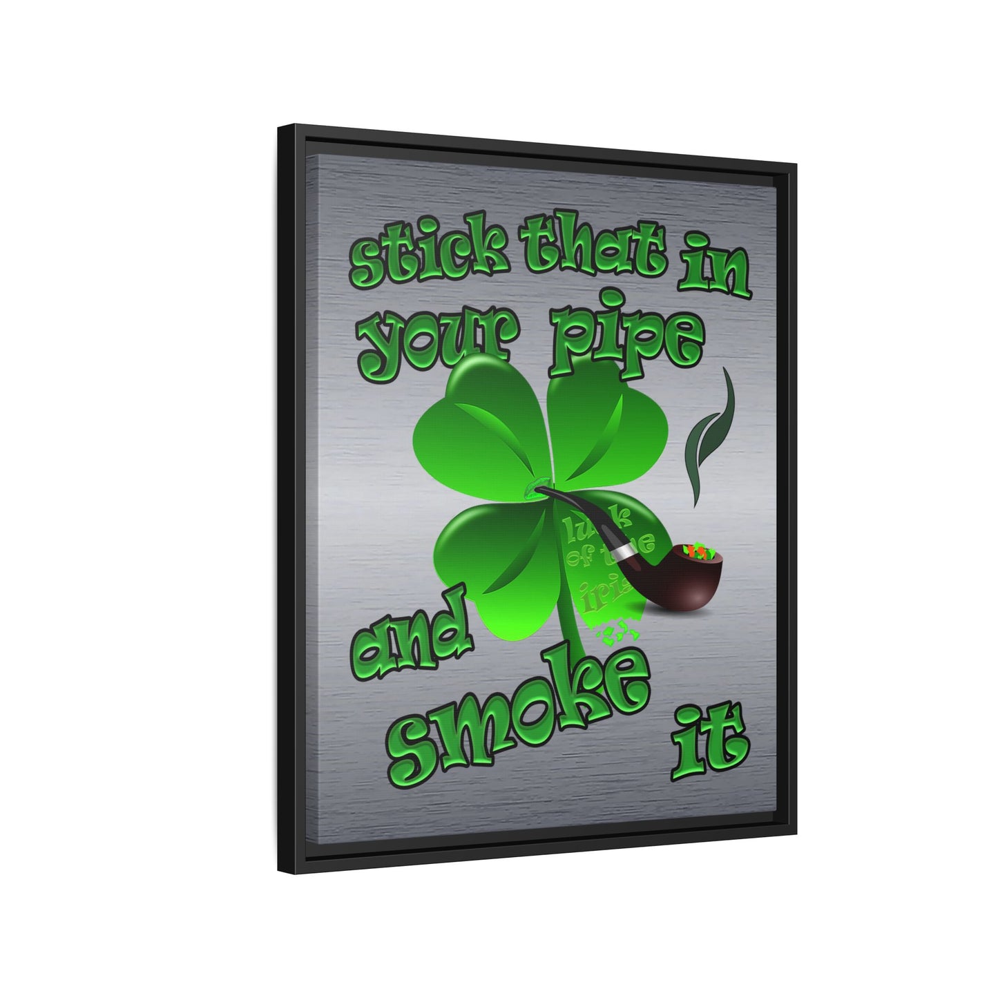 stick that in your pipe and smoke it - framed canvas art (brushed nickel)
