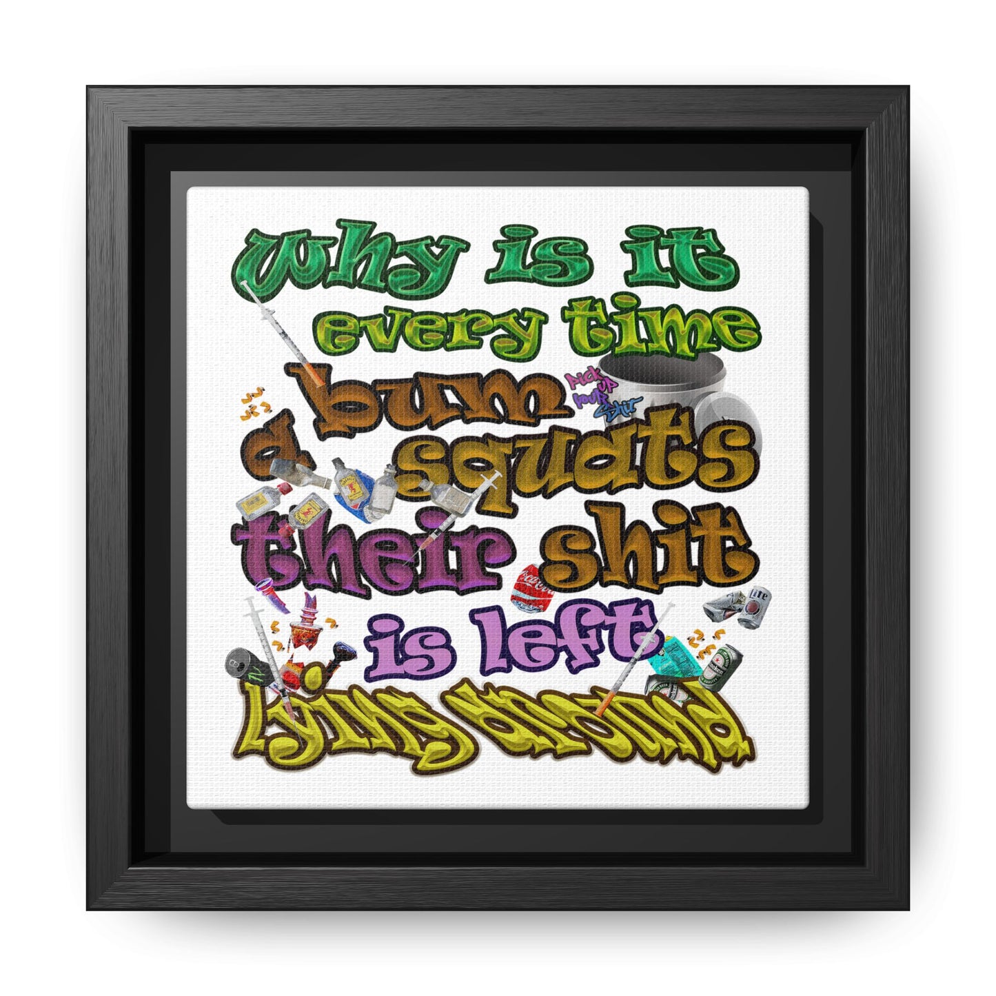 the bum's shit - framed canvas art (white)