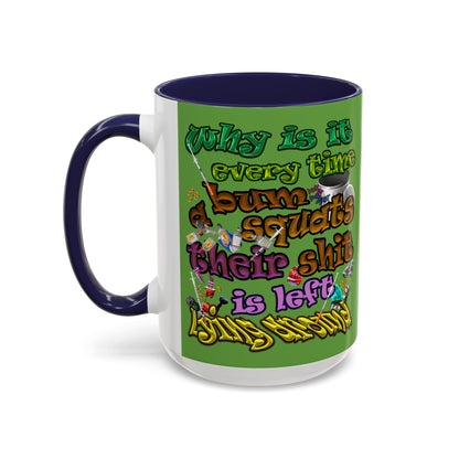 the bum's shit - Accent Mug (green)