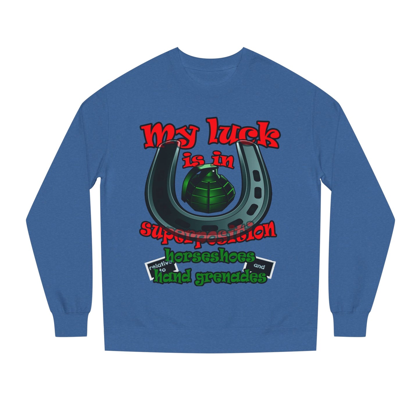 my luck - Unisex Crew Neck Sweatshirt