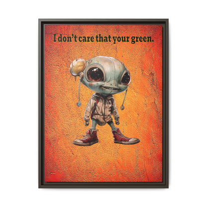 I don't care that your green - framed canvas art (burnt orange)