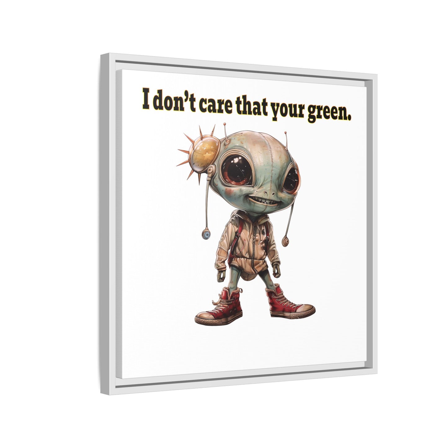 I don't care that your green - framed canvas art