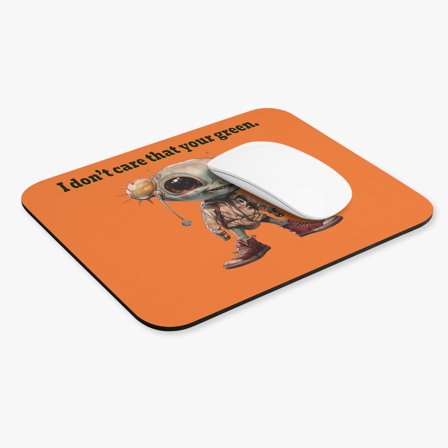 I don't care that your green - Mouse Pad (Rectangle) (crusta)