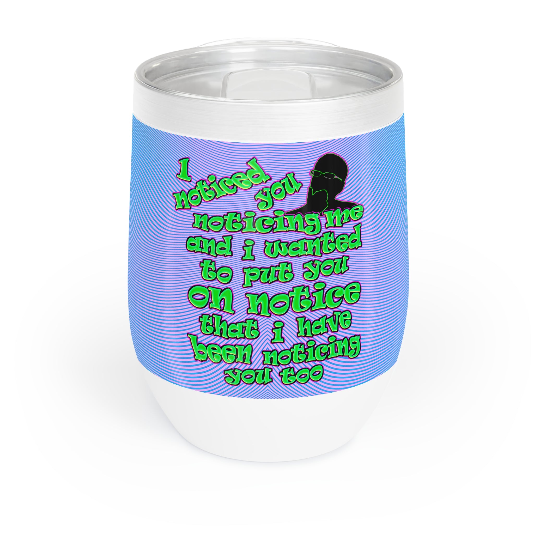 noticed you noticing - Chill Wine Tumbler (light blue-purple wave)