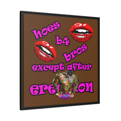 hoes b4 bros - framed canvas art (brown)