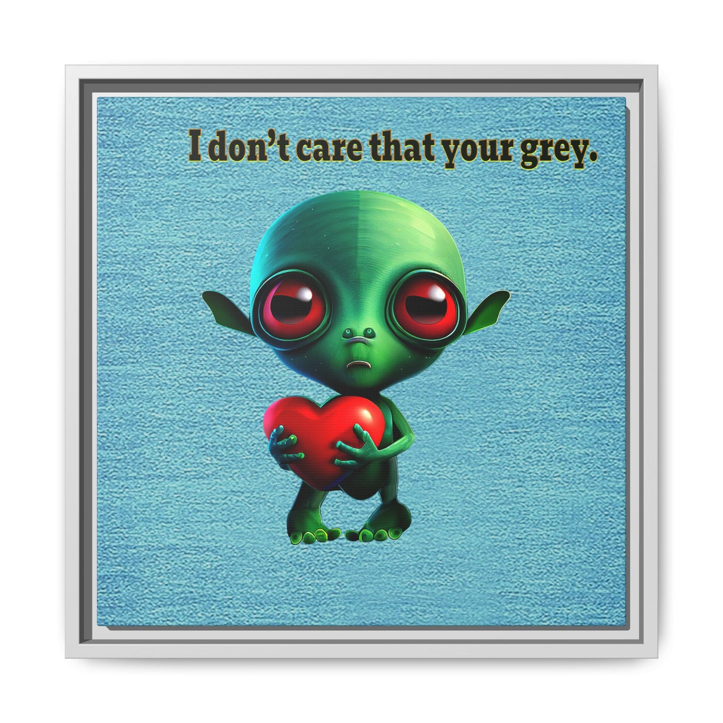 I don't care that your grey - framed canvas art (faded blue)