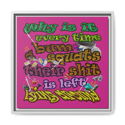 the bum's shit - framed canvas art (pink)