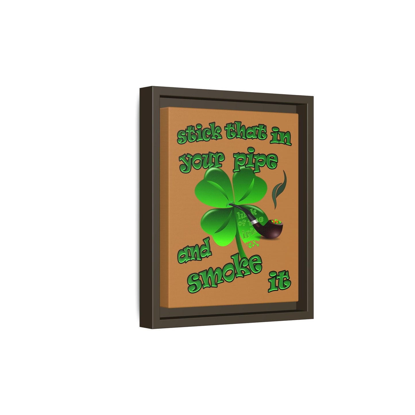 stick that in your pipe and smoke it - framed canvas art (light brown)