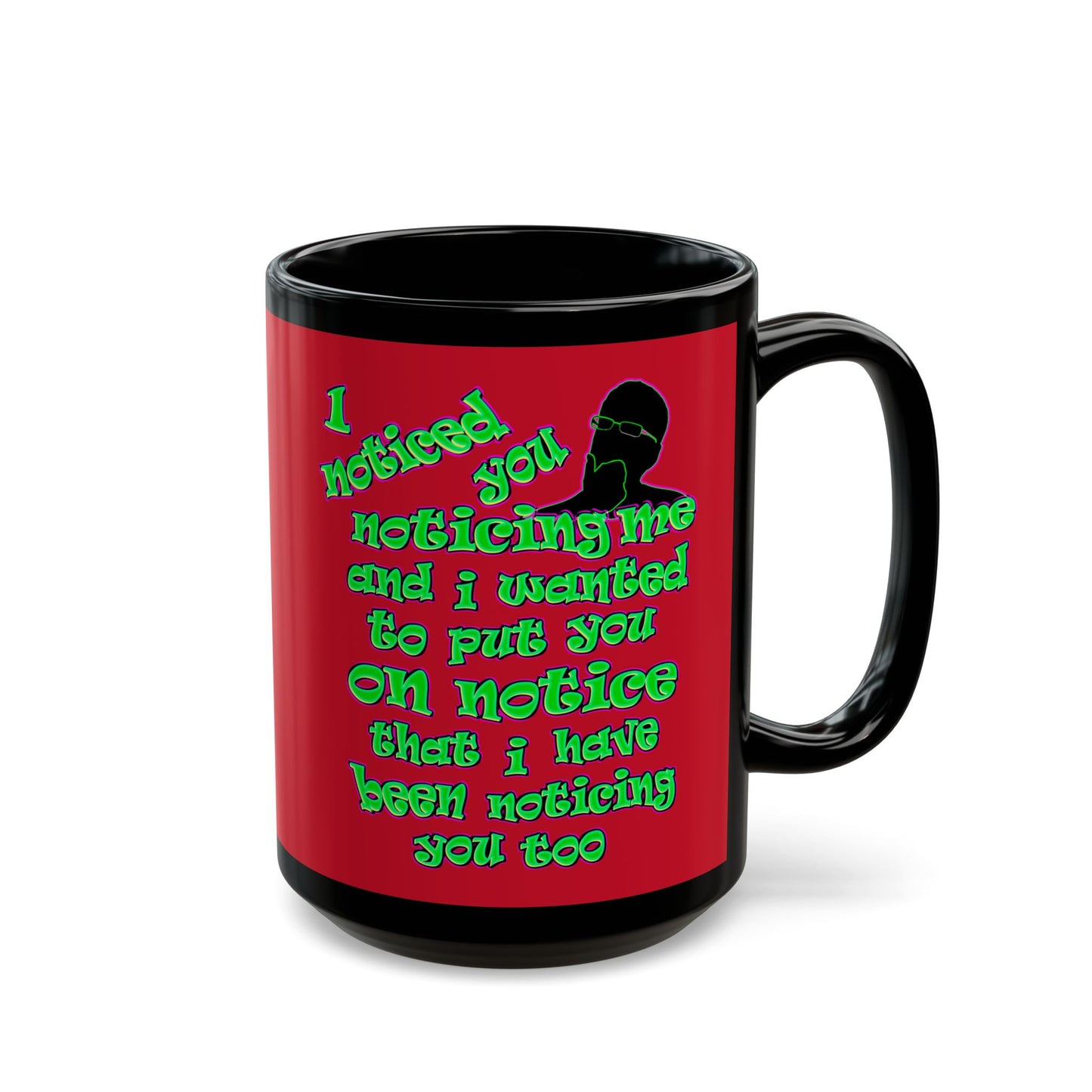 noticed you noticing - Black Mug (dark red)