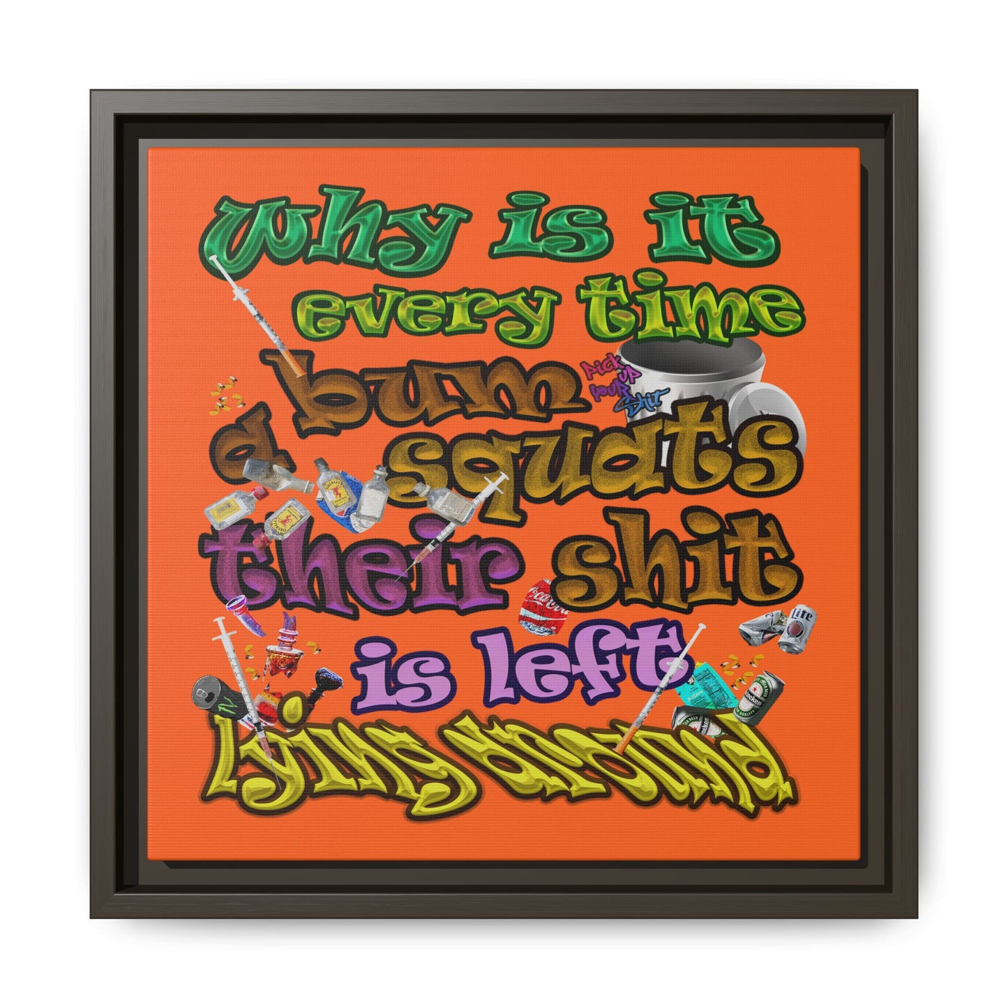 the bum's shit - framed canvas art (orange)