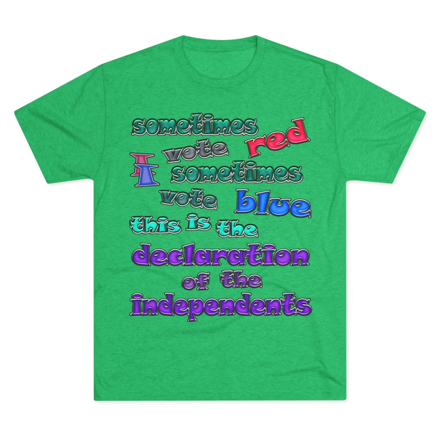 declaration of the independents - Unisex Tri-Blend Crew Tee
