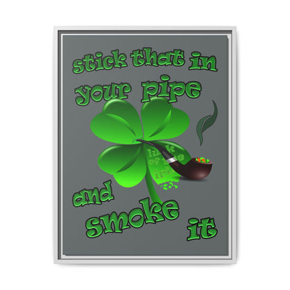 stick that in your pipe and smoke it - framed canvas art (dark grey)