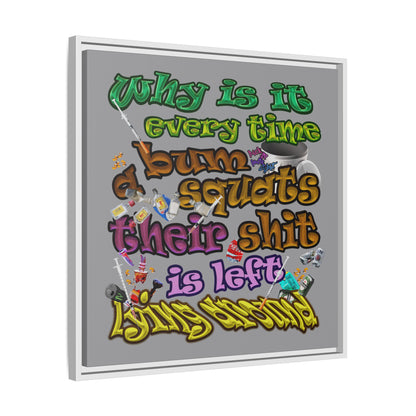 the bum's shit - framed canvas art (grey)