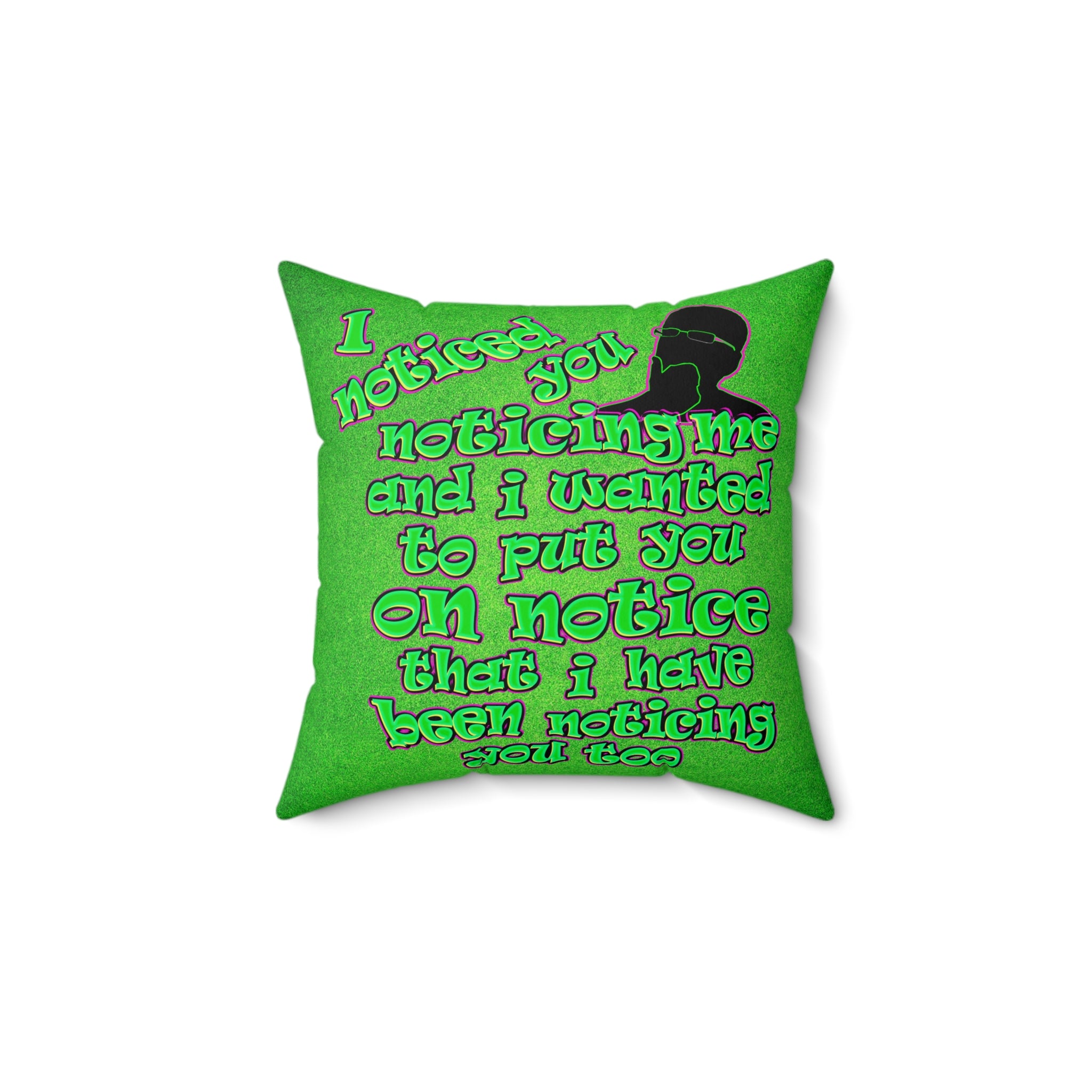 noticed you noticing - Faux Suede Square Pillow - (green turf)