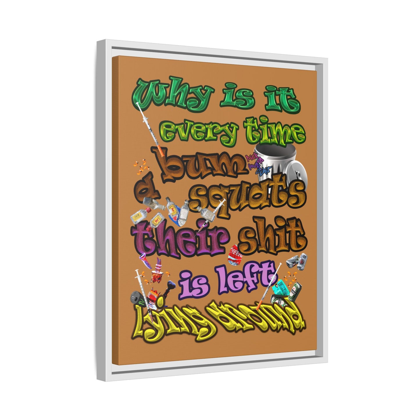 the bum's shit - framed canvas art (light brown)