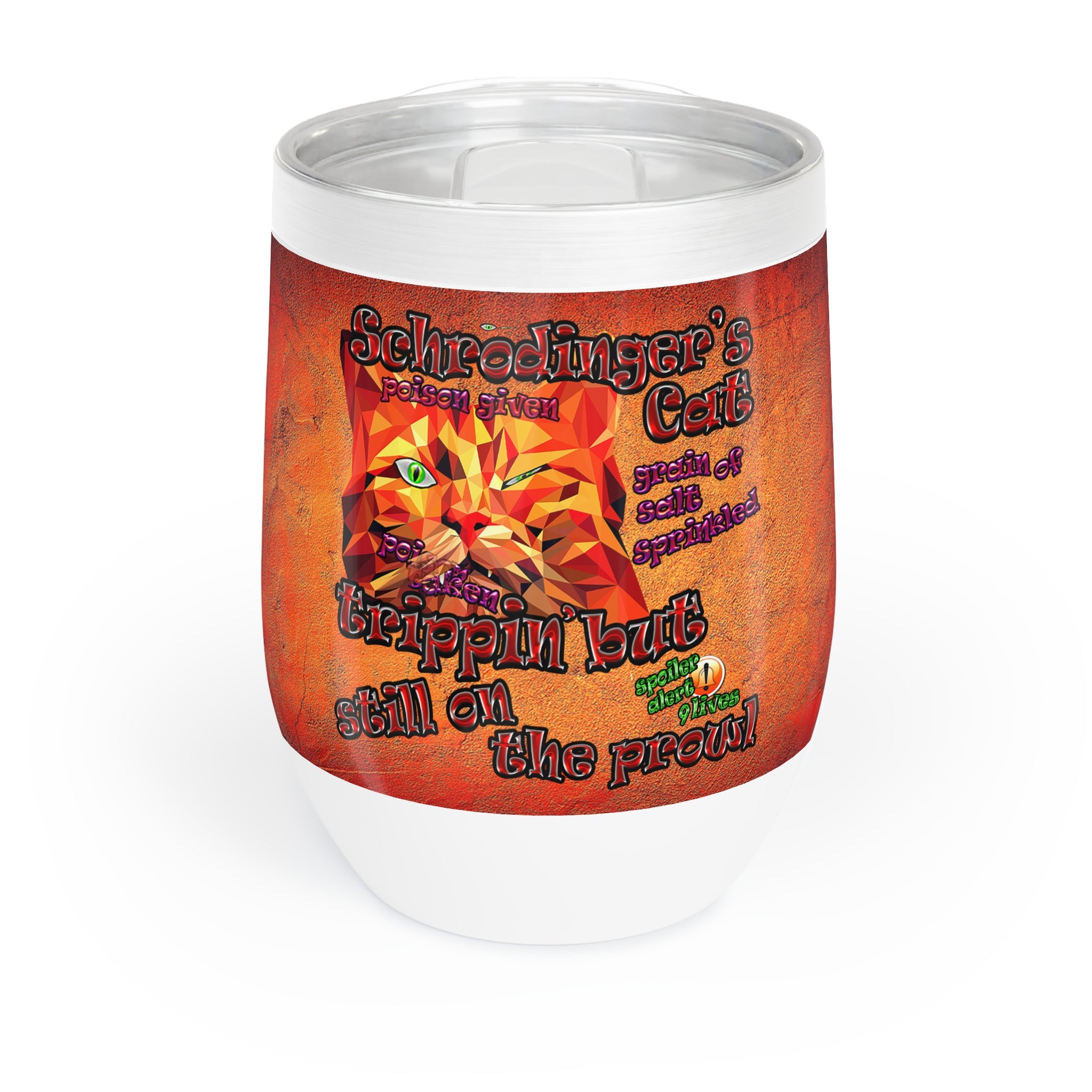 schrodinger's cat - Chill Wine Tumbler (burnt orange)
