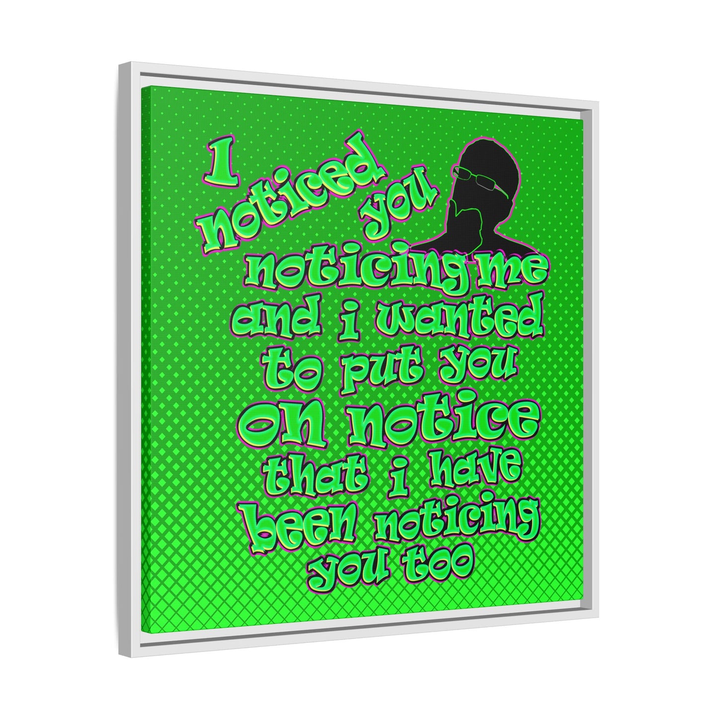 noticed you noticing - framed canvas art (logo green)