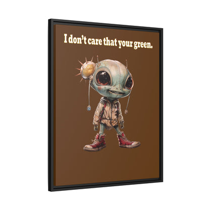 I don't care that your green - framed canvas art (brown)