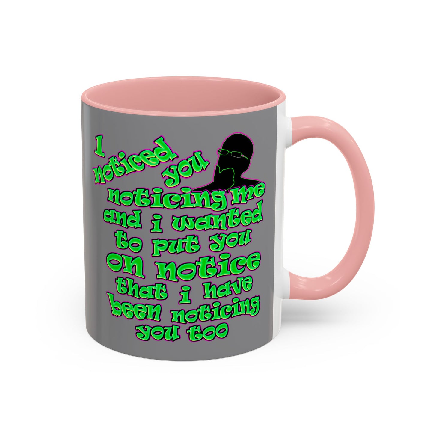 noticed you noticing - Accent Mug (grey)