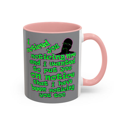noticed you noticing - Accent Mug (grey)