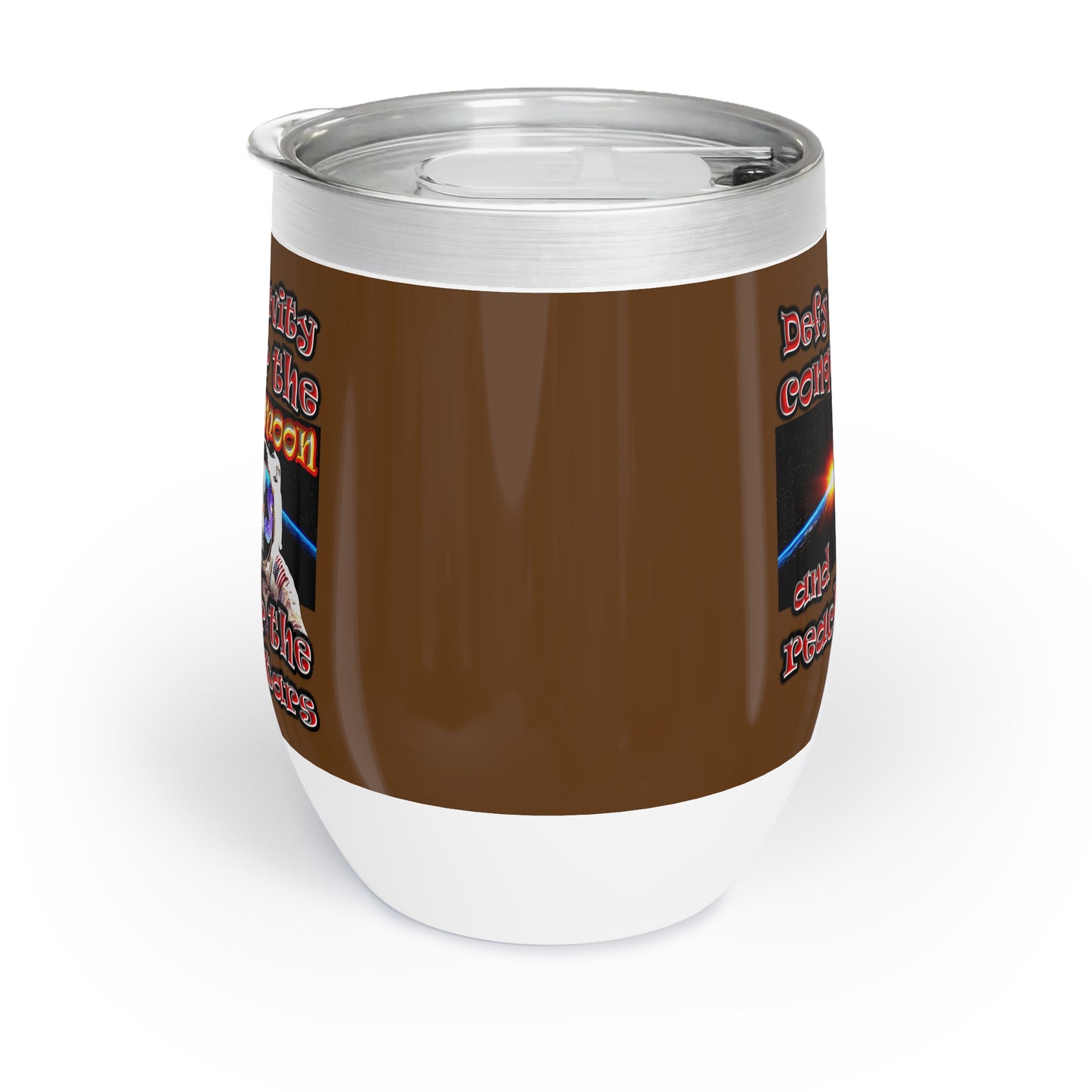 defy conquer reach - Chill Wine Tumbler (brown)
