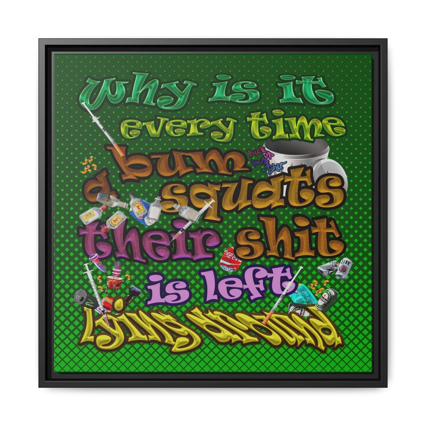 the bum's shit - framed canvas art (logo green)