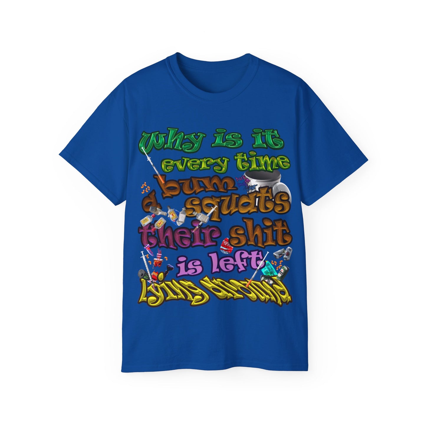 the bum's shit - Unisex Ultra Cotton Tee
