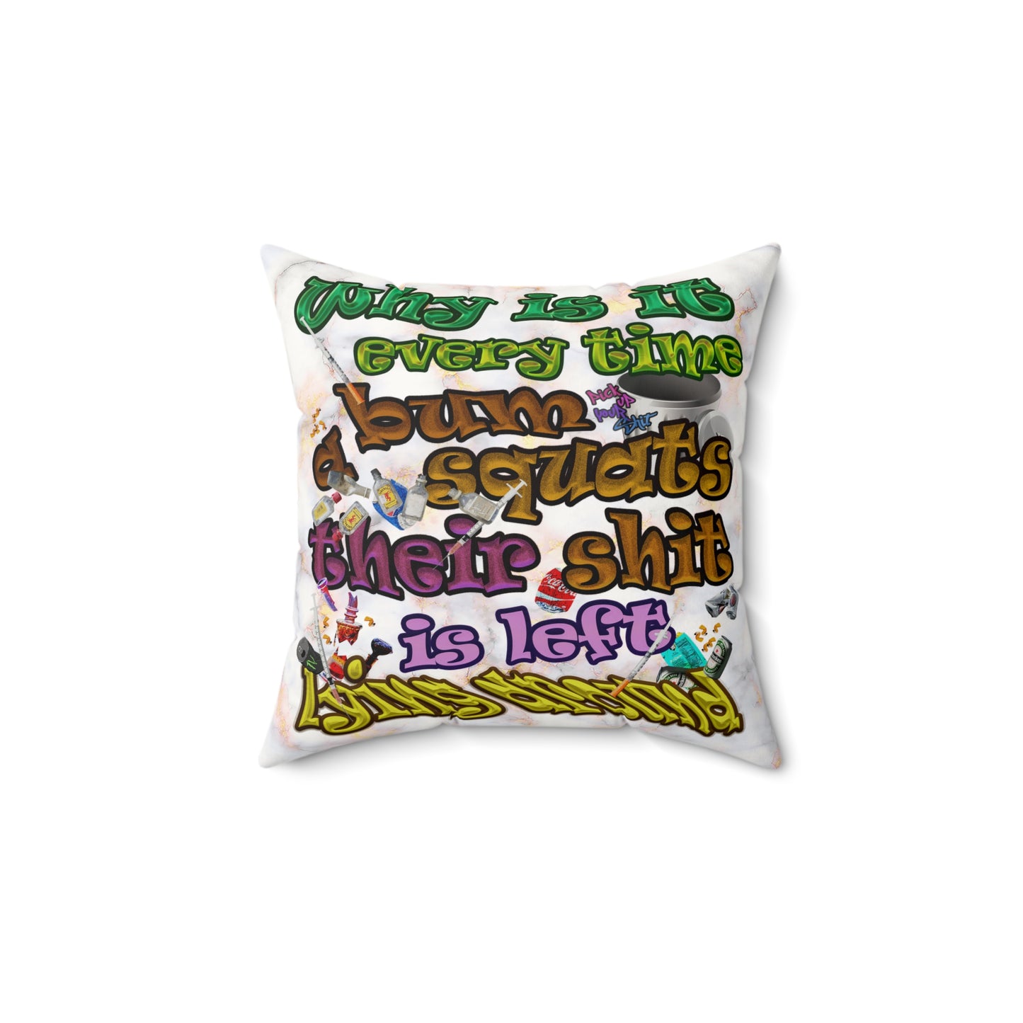 the bum's shit - Faux Suede Square Pillow - (white marble)