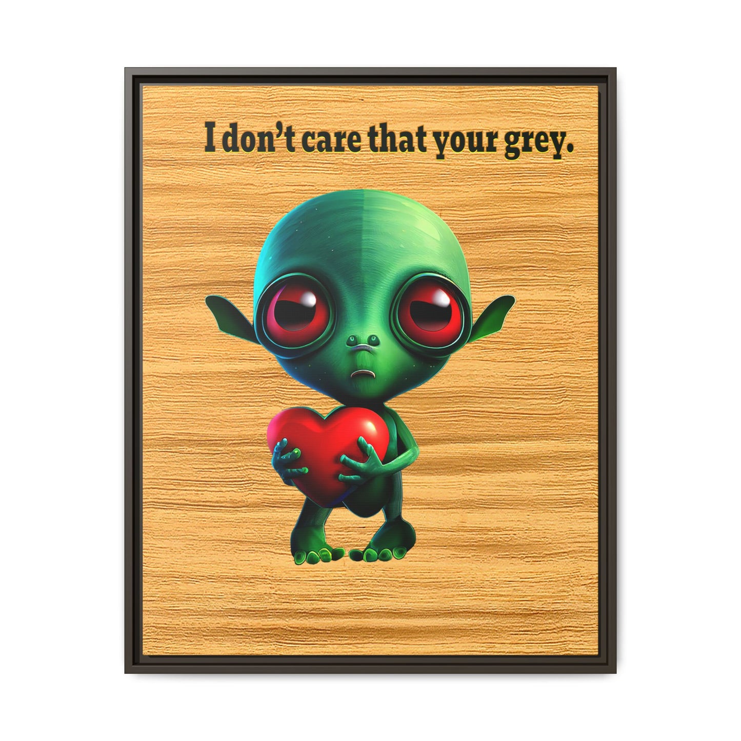 I don't care that your grey - framed canvas art (butterscotch wood finish)