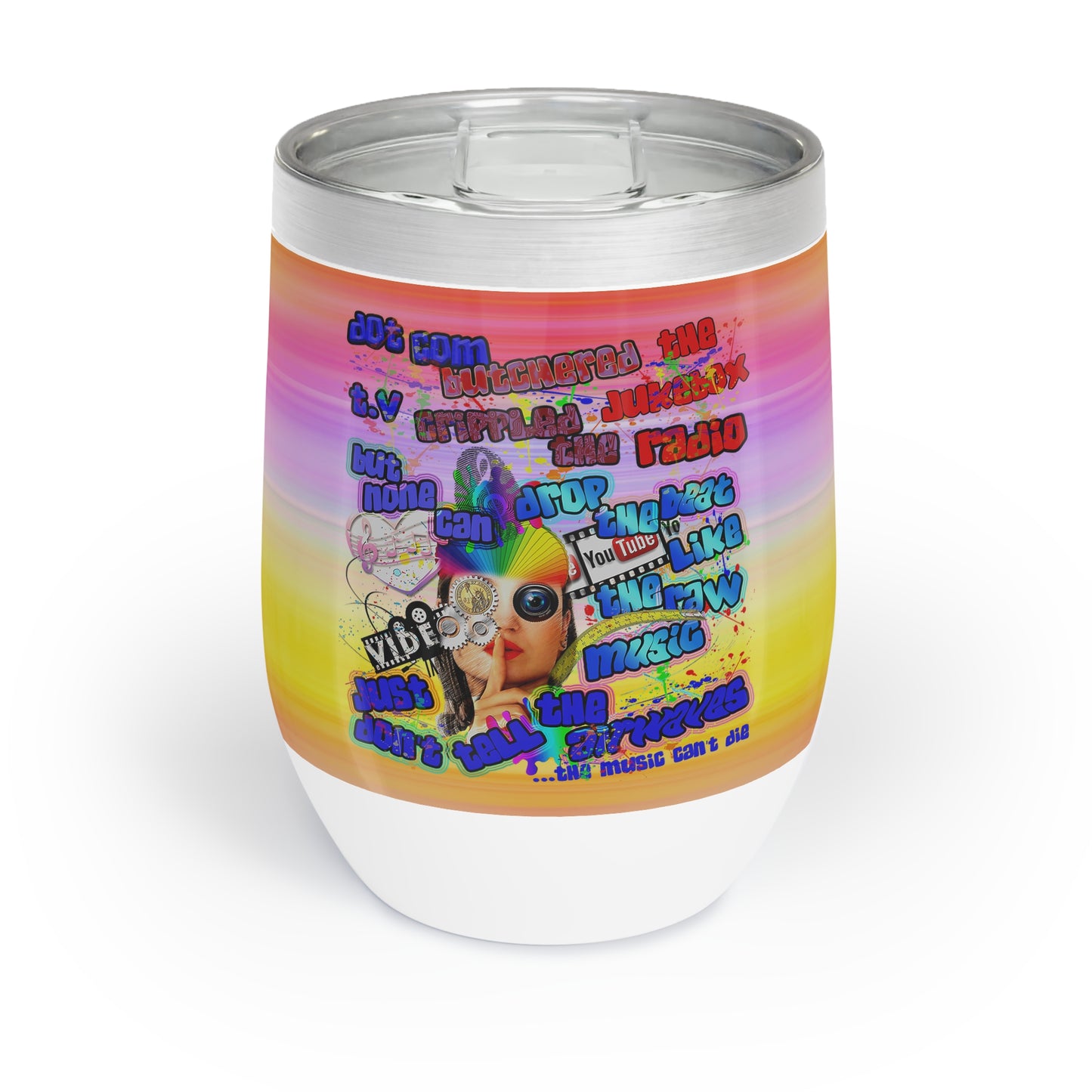 drop the beat - Chill Wine Tumbler  (color blur)