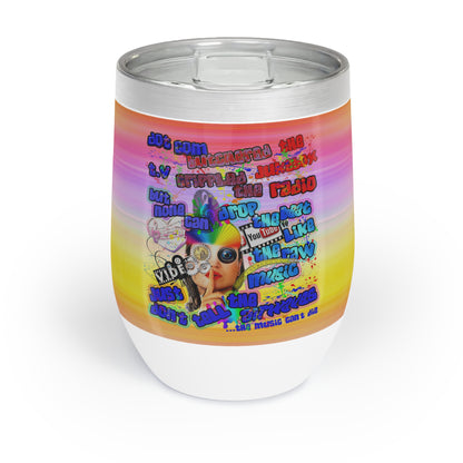 drop the beat - Chill Wine Tumbler  (color blur)