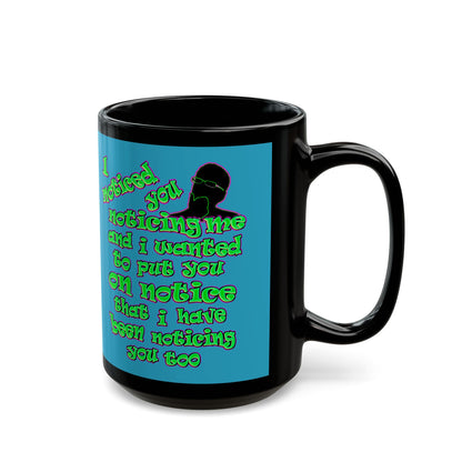 noticed you noticing - Black Mug (turquoise)