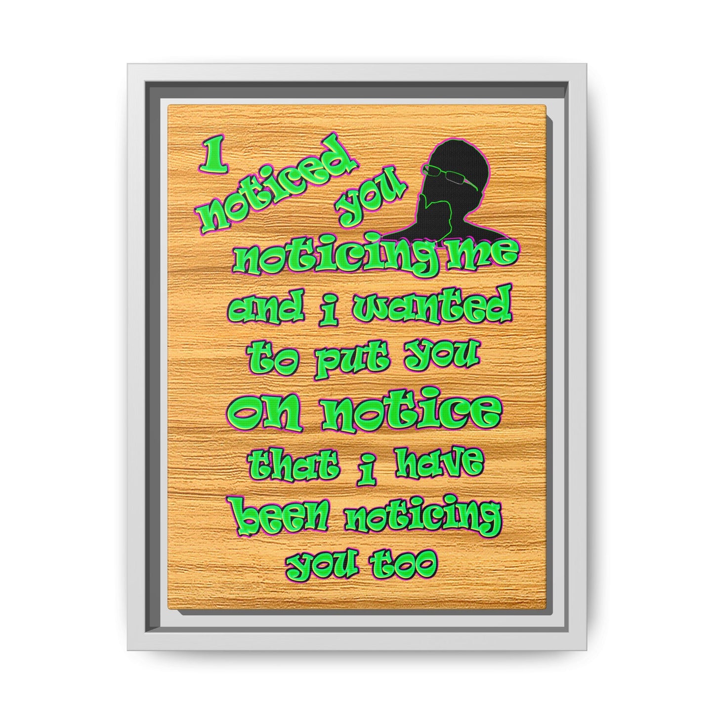 noticed you noticing - framed canvas art (butterscotch wood finish)