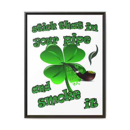 stick that in your pipe and smoke it - framed canvas art (white)