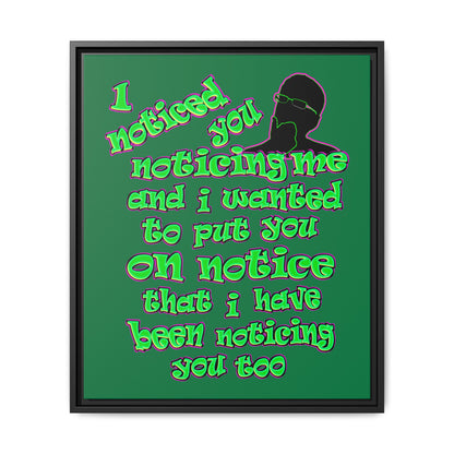 noticed you noticing - framed canvas art (dark green)