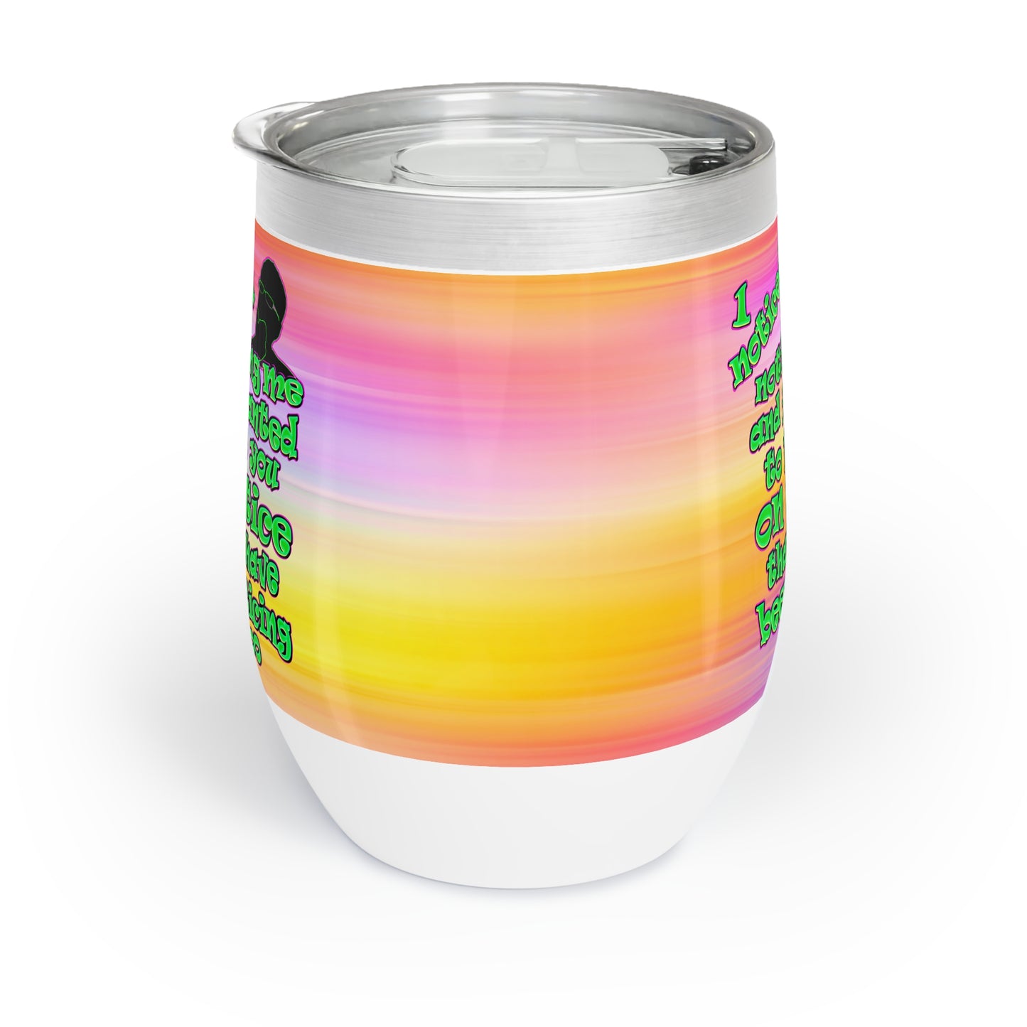 noticed you noticing - Chill Wine Tumbler (color blur)