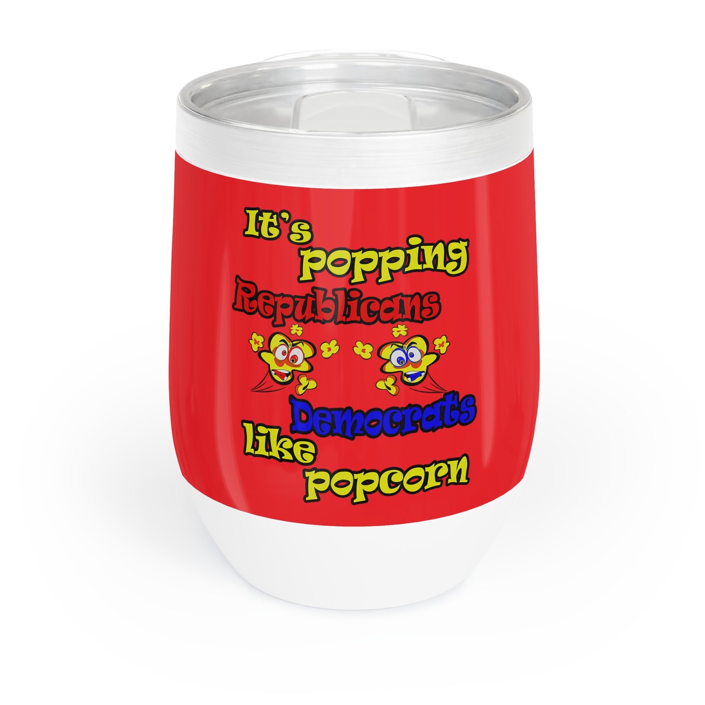 popping like popcorn - Chill Wine Tumbler (red)