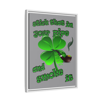stick that in your pipe and smoke it - framed canvas art (grey)